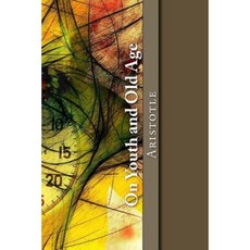 On Youth and Old Age Paperback, Createspace Independent Publishing Platform