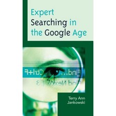 Expert Searching in the Google Age Hardcover, Rowman & Littlefield Publishers
