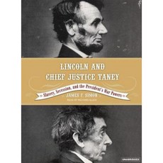 Lincoln and Chief Justice Taney: Slavery Seccession and the President's War Powers Compact Disc, Tantor Audio