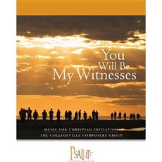 You Will Be My Witnesses: Music for Christian Initiation: Cantor/Choir Edition Paperback, Liturgical Press