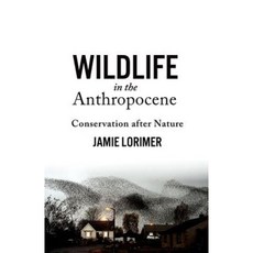 Wildlife in the Anthropocene: Conservation After Nature Hardcover, University of Minnesota Press