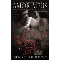 Amor Meus: An Erotic Vampire Romance Collection Paperback, Tracy Cooper-Posey