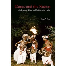 Dance and the Nation: Performance Ritual and Politics in Sri Lanka [With DVD] Paperback, University of Wisconsin Press
