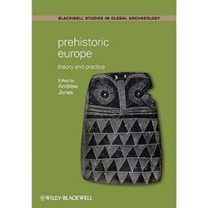 Prehistoric Europe: Theory and Practice Paperback, Wiley-Blackwell