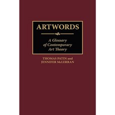 Artwords：當代藝術理論術語精裝本, 格林伍德出版社