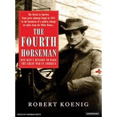 The Fourth Horseman: One Man's Mission to Wage the Great War in America Compact Disc, Tantor Audio
