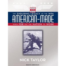 American-Made: The Enduring Legacy of the WPA: When FDR Put the Nation to Work Compact Disc, Tantor Audio