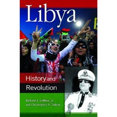 Libya: History and Revolution Hardcover, Praeger
