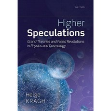 Higher Speculations: Grand Theories and Failed Revolutions in Physics and Cosmology Hardcover, Oxford University Press, USA