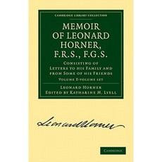 Memoir of Leonard Horner F.R.S. F.G.S. - 2 Volume Set Paperback, Cambridge University Press
