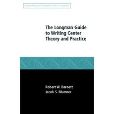 The Longman Guide to Writing Center Theory and Practice Paperback, Longman Publishing Group