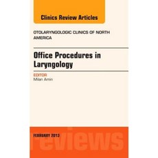 Office Procedures in Laryngology an Issue of Otolaryngologic Clinics Hardcover, Elsevier