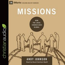 Missions: How the Local Church Goes Global Compact Disc, Christianaudio