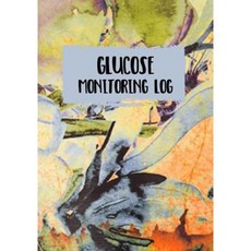 Glucose Monitoring Log: Blood Sugar Glucose Tracker for Diabetics (V1) Paperback, Createspace Independent Publishing Platform
