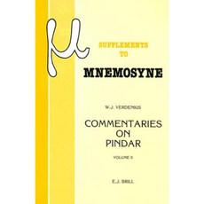 Commentaries on Pindar Volume II: Olympian Odes 1 10 11 Nemean 11 Isthmian 2 Paperback, Brill