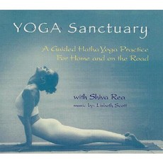 Yoga Sanctuary: A Guided Hatha Yoga Practice for Home and on the Road Compact Disc, Sounds True