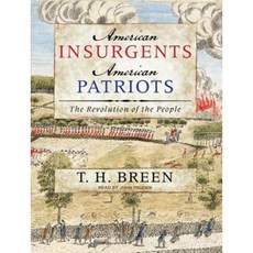 American Insurgents American Patriots: The Revolution of the People Compact Disc, Tantor Audio