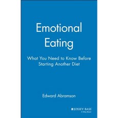Emotional Eating: What You Need to Know Before Starting Your Next Diet Paperback, Jossey-Bass