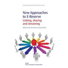 New Approaches to E-Reserve: Linking Sharing and Streaming Paperback, Chandos Publishing