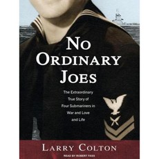 No Ordinary Joes: The Extraordinary True Story of Four Submariners in War and Love and Life MP3 CD, Tantor Audio
