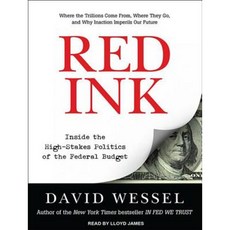 Red Ink: Inside the High-Stakes Politics of the Federal Budget Compact Disc, Tantor Audio