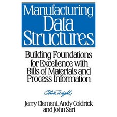 Manufacturing Data Structures: Building Foundations for Excellence with Bills of Materials and Process Information Hardcover, Wiley