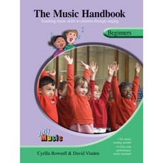 The Music Handbook: Beginners: Teaching Music Skills to Children Through Singing [With 4 CDs] Spiral, Jolly Learning Ltd.