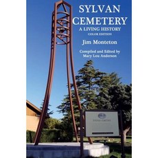 The Sylvan Cemetery: A Living History Color Paperback, Createspace Independent Publishing Platform