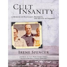 Cult Insanity: A Memoir of Polygamy Prophets and Blood Atonement MP3 CD, Tantor Audio