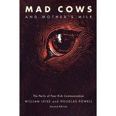 Mad Cows and Mother's Milk: The Perils of Poor Risk Communication Paperback, McGill-Queen's University Press
