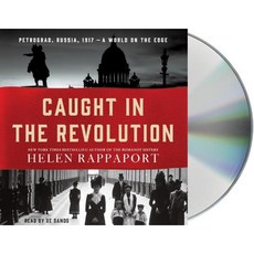 Caught in the Revolution: Petrograd Russia 1917 - A World on the Edge Compact Disc, MacMillan Audio