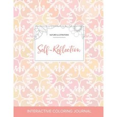 Adult Coloring Journal: Self-Reflection (Nature Illustrations Pastel Elegance) Paperback, Adult Coloring Journal Press