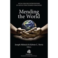 Mending the World: Social Healing Interventions by Gestalt Practitioners Worldwide Paperback, Gestalt Press