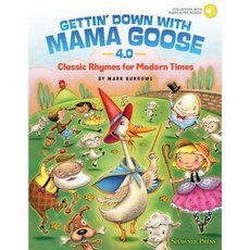 Gettin' Down with Mama Goose 4.0：現代經典童謠精裝本, 哈爾倫納德出版公司