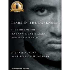Tears in the Darkness: The Story of the Bataan Death March and Its Aftermath MP3 CD, Tantor Audio