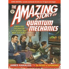 The Amazing Story of Quantum Mechanics: A Math-Free Exploration of the Science That Made Our World Compact Disc, Tantor Audio