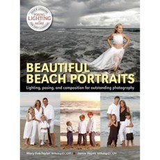 Beautiful Beach Portraits: Lighting Posing and Composition for Outstanding Photography Paperback, Amherst Media