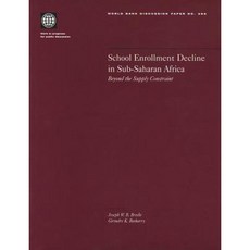 School Enrollment Decline in Sub-Saharan Africa: Beyond the Supply Constraint Paperback, World Bank Publications