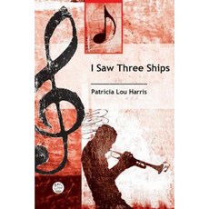 I Saw Three Ships Anthem: Christmas Anthem for Unison Voices (Treble or Mixed) and Piano with 8 Optional Handbells Other, Abingdon Press