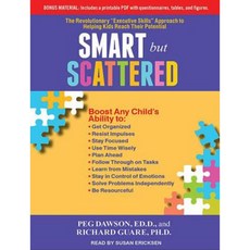 Smart But Scattered: The Revolutionary "Executive Skills" Approach to Helping Kids Reach Their Potential MP3 CD, Tantor Audio