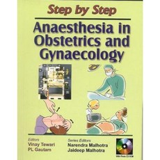 Step by Step Anaesthesia in Obstetrics and Gynaecology [With Mini CDROM] Paperback, Anshan Pub