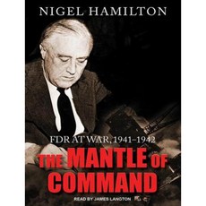 The Mantle of Command: FDR at War 1941-1942 MP3 CD, Tantor Audio