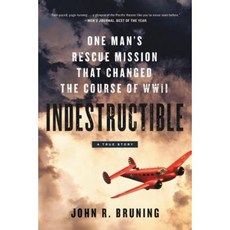Indestructible: One Man's Rescue Mission That Changed the Course of WWII Compact Disc, Hachette Books