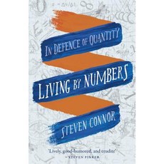 Living by Numbers: In Defence of Quantity Paperback, Reaktion Books