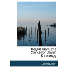 Megillat Taanit as a Source for Jewish Chronology Hardcover, BiblioLife