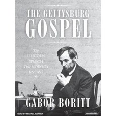 The Gettysburg Gospel: The Lincoln Speech That Nobody Knows MP3 CD, Tantor Audio