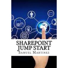Sharepoint Jump Start Paperback, Createspace Independent Publishing Platform