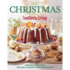 Christmas with Southern Living 2017: Inspired Ideas for Holiday Cooking and Decorating Hardcover