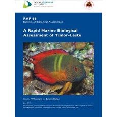 A Rapid Marine Biological Assessment of Timor-Leste: Rap Bulletin of Biological Assessment 66 Paperback