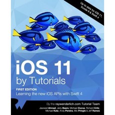 IOS 11 by Tutorials: Learning the New IOS APIs with Swift 4 Paperback, Razeware LLC
